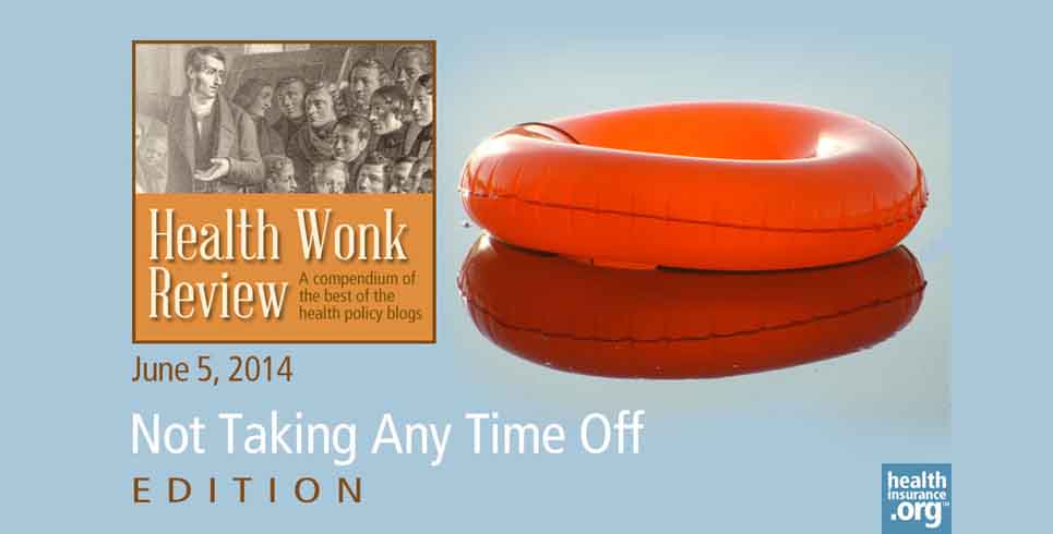 Health Wonk Review for June 5, 2014 photo