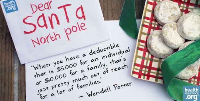 Santa, please deliver relief from high deductibles