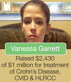 Vanessa Garrett raised $2,430 of $1 million for treatment of Crohn's Disease, CVID & HLRCC