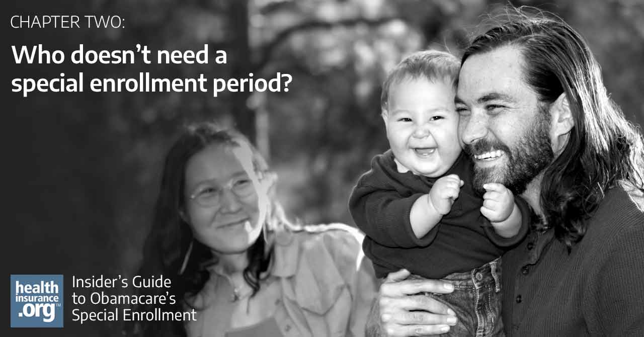 Who doesn't need a qualifying life event to enroll in health insurance
