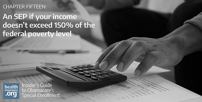 An SEP if your income doesn’t exceed 150% of the federal poverty level